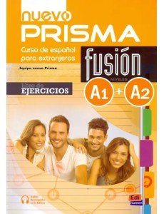 Nuevo Prisma Fusion. Niveles A1 + A2. Libro de ejercicios