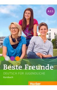 Beste Freunde. Deutsch fur Jugendliche. Kursbuch. A2.1