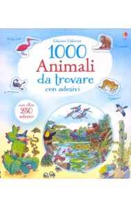 1000 animali da trovare. Con adesivi