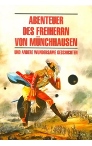 Abenteuer des Freiherrn von Miinchhausen und andere wundersame geschichten