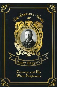 Cetywayo and His White Neighbours