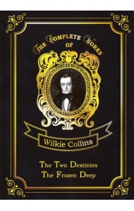 The Two Destinies & The Frozen Deep