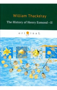 The History of Henry Esmond 2