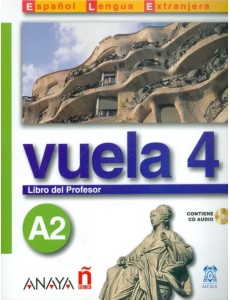 Vuela 4. Libro del Profesor A2 +CD (+ CD-ROM)