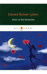 Alice, or the Mysteries