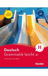 Grammatik leicht A1. Einsprachige Ausgabe. Entdecken und uben