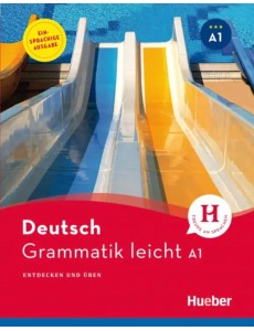 Grammatik leicht A1. Einsprachige Ausgabe. Entdecken und uben