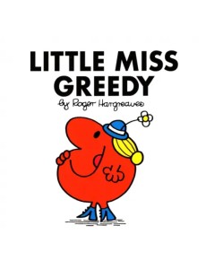 Little Miss Greedy Little Miss Greedy