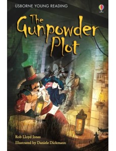 The Gunpowder Plot The Gunpowder Plot