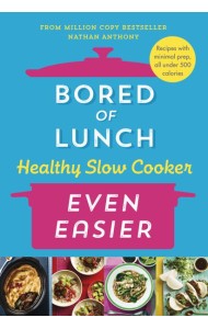 Bored of Lunch Healthy Slow Cooker: Even Easier
